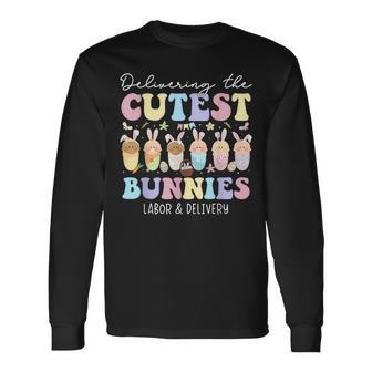 Delivering The Cutest Bunnies Easter Labor & Delivery Nurse Long Sleeve T-Shirt | Mazezy