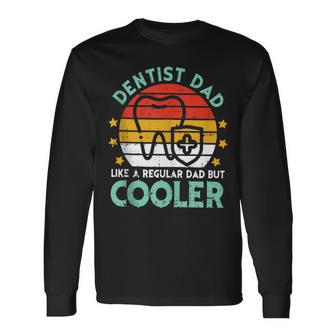 Dentist Dad Fathers Day Retro Dental Papa Grandpa Men Long Sleeve T-Shirt - Monsterry