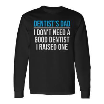 Dentist's Dad Father Dental School Graduation Long Sleeve T-Shirt - Monsterry UK