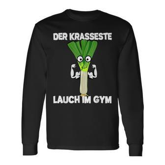 Der Krasseste Lauch Im Gym Langarmshirts - Seseable
