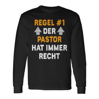 Der Pastor Hat Immer Recht Langarmshirts - Geschenkecke