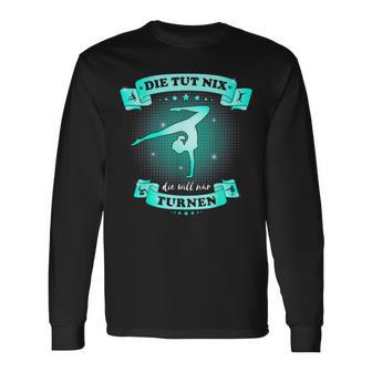 Die Tut Nix Die Will Nur Turnnen Gymnastics Gymnastics Langarmshirts - Seseable