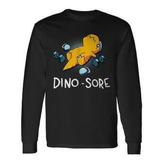 Dino Sore Dinosaur Workout Gym Lifting Fitness Long Sleeve T-Shirt - Seseable
