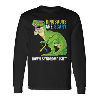 Dinosaur Down Syndrome Awareness Dinosaurs Are Scary Long Sleeve T-Shirt - Monsterry AU