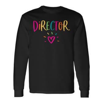 Director Appreciation Theater Activity Nursing Hr Long Sleeve T-Shirt - Monsterry