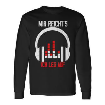 Dj Mir Reichts Ich Leg Auf Spruch Disco Für Djs Black Langarmshirts - Seseable