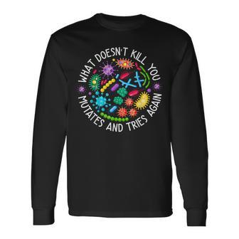 What Doesn't Kill You Mutates And Tries Again Lab Week 2024 Long Sleeve T-Shirt - Seseable