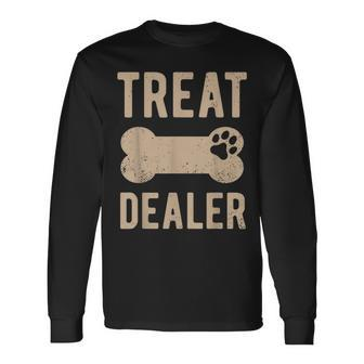 Dog Treat Dealer Humor Dog Owner Dog Treats Dog Lover Long Sleeve T-Shirt - Seseable