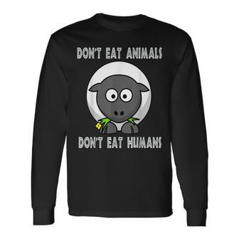 Don't Eat Animals And Don't Eat Humas Vegan Veggie Sheep Long Sleeve T-Shirt - Monsterry