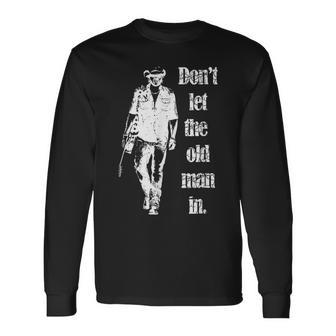 Don't Let The Old Man In Vintage Walking With A Guitar Long Sleeve T-Shirt - Seseable