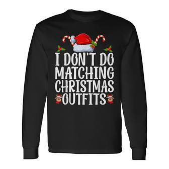 I Don't Do Matching Christmas Outfits But I Do Couples Xmas Long Sleeve T-Shirt | Mazezy