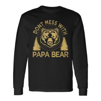 Don't Mess With Papa Bear Dad Father's Day Quote Camper Camp Long Sleeve T-Shirt - Thegiftio UK