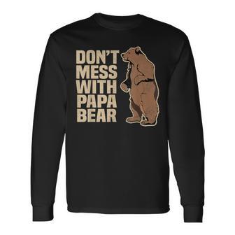 Don't Mess With Papa Bear Family Matching Father's Day Long Sleeve T-Shirt - Monsterry