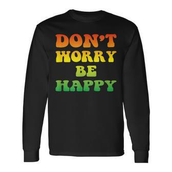 Don't Worry We Be Happy Retro Reggae Rasta Rastafari Jamaica Long Sleeve T-Shirt - Monsterry DE
