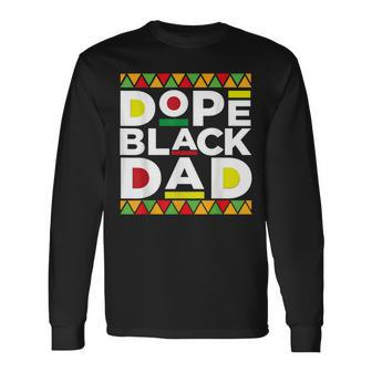 Dope Black Dad Afro American African Fathers Day Junenth Long Sleeve T-Shirt - Monsterry UK
