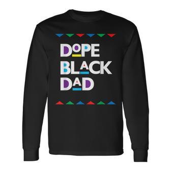 Dope Black Dad Dope Black Christmas Fathers Day Long Sleeve T-Shirt - Monsterry CA