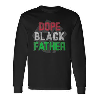 Dope Black Father Cool Dad Long Sleeve T-Shirt - Monsterry UK