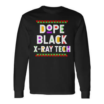 Dope Black X-Ray Tech African American Job Proud Profession Long Sleeve T-Shirt - Monsterry DE