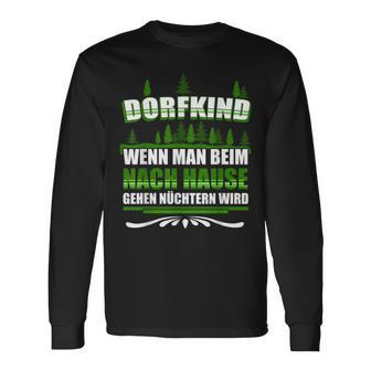 Dorfkind Wenn Man Beim Zuhause Gehnüchtern Werden Langarmshirts - Seseable