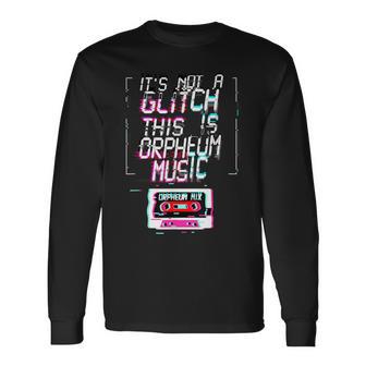 Dortmunder Discothek 80Er Und 90Er Musik Orph-Glitch Orpheum Langarmshirts - Seseable