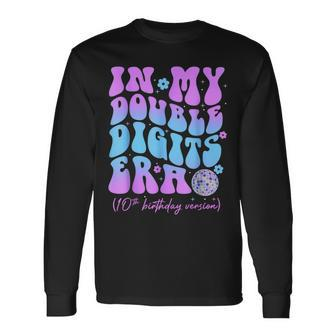 In My Double Digits Era Retro 10 Year Old 10Th Birthday Long Sleeve T-Shirt - Seseable
