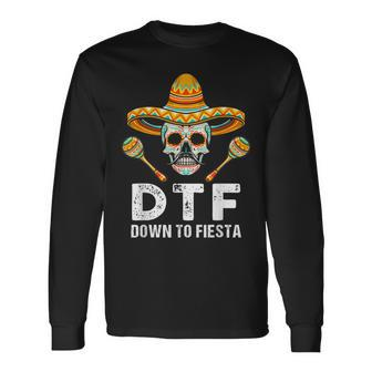 Down To Fiesta Mexican Party Skull Cinco De Mayo Long Sleeve T-Shirt - Seseable