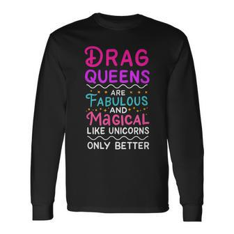 Drag Queen For Drag Performer Drag Queen Community Long Sleeve T-Shirt - Monsterry DE