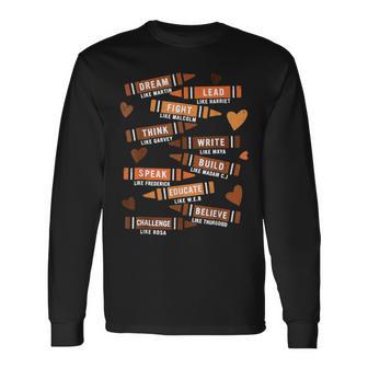 Dream Like Martin Leaders African Black History Month Long Sleeve T-Shirt - Monsterry AU