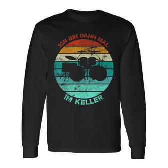 Drum Drum Drum Ich Bin Dann Mal Im Keller Vintage Langarmshirts - Seseable