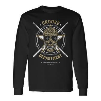 Drummer Groove Department For Rock Heavy Metal Musician Long Sleeve T-Shirt | Mazezy