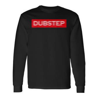 Dubstep Dj Long Sleeve T-Shirt - Monsterry CA