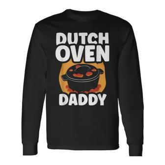 Dutch Oven Daddy Metal Iron Bbq Lover Dutch Oven Dad Father Long Sleeve T-Shirt - Monsterry DE