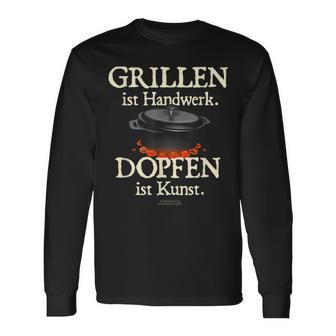 Dutch Oven Saying Grillen Ist Handwerk Dopfen Ist Kunst Langarmshirts - Seseable