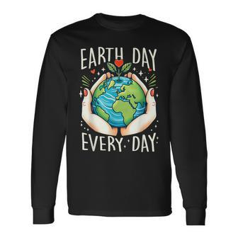 Earth Day Everyday Planet Anniversary Long Sleeve T-Shirt - Monsterry AU
