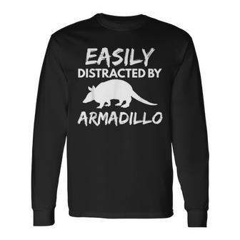 Easily Distracted Armadillo Animal Lover Long Sleeve T-Shirt - Monsterry CA