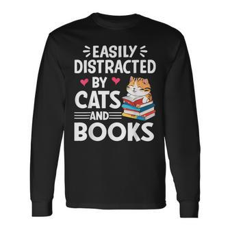 Easily Distracted By Cats And Books Cute Cat And Book Lovers Long Sleeve T-Shirt - Seseable