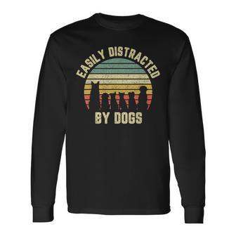 Easily Distracted By Dogs Dog Dog Lover T Long Sleeve T-Shirt - Monsterry