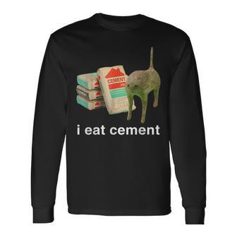 I Eat Cement Cursed Cat Meme Cat Lover I Eat Cement Long Sleeve T-Shirt - Monsterry