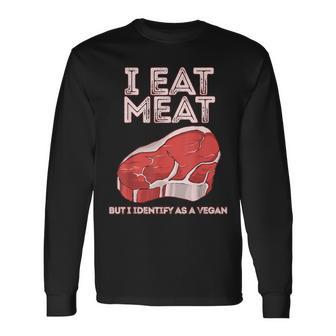 I Eat Meat But I Identify As A Vegan Vintage Steak Graphic Long Sleeve T-Shirt - Monsterry CA