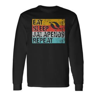Eat Sleep Jalapenos Repeat Jalapeno Pepper Long Sleeve T-Shirt - Monsterry DE