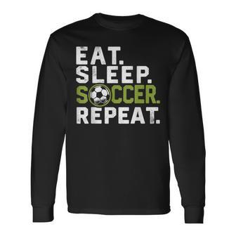 Eat Sleep Soccer Repeat Soccer Long Sleeve T-Shirt - Seseable