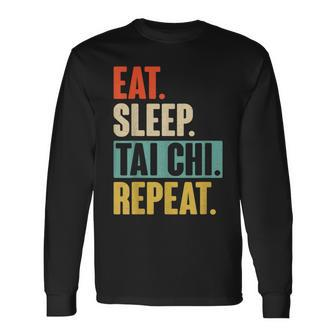 Eat Sleep Tai Chi Repeat Retro Vintage Tai Chi Long Sleeve T-Shirt - Thegiftio UK