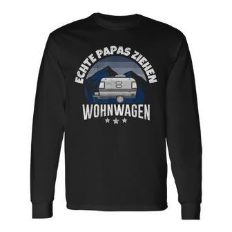 Echte Papas Ziehen Caravan Camper Camping Papa S Langarmshirts - Geschenkecke