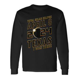 Eclipse T April 8 2024 Texas I Was There Eclipse Long Sleeve T-Shirt - Monsterry