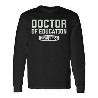 Edd Doctor Of Education Est 2024 Graduation Class Of 2024 Long Sleeve T-Shirt | Mazezy