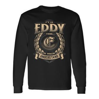 Eddy Family Name Last Name Team Eddy Name Member Long Sleeve T-Shirt - Seseable