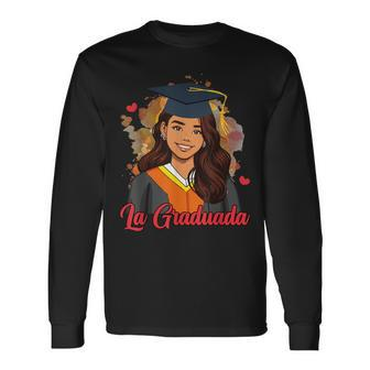 Educated Latina Graduation Day Grad Mastered It La Graduada Long Sleeve T-Shirt - Monsterry AU