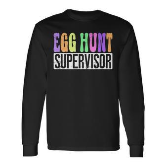 Egg Hunt Supervisor Egg Hunting Squad Moms Easter Long Sleeve T-Shirt - Seseable