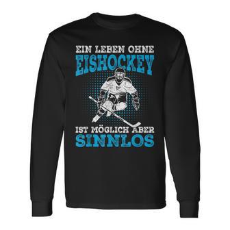 Ein Leben Ohne Eishockey Slogan Ice Hockey Player Langarmshirts - Seseable