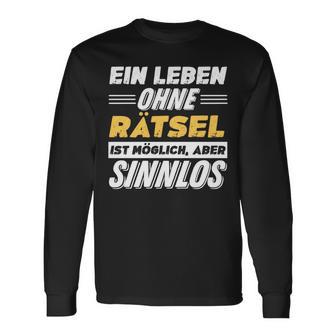 Ein Leben Ohne Rätsel Spruch Lustiges Rätsel Langarmshirts - Seseable